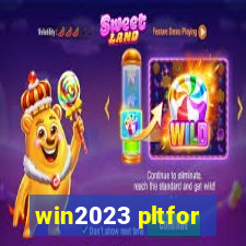 win2023 pltfor